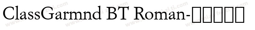 ClassGarmnd BT Roman字体转换